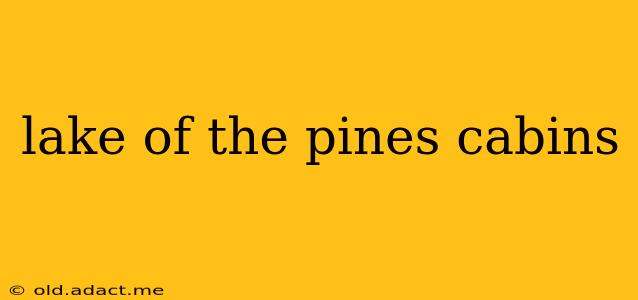 lake of the pines cabins
