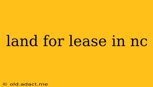 land for lease in nc