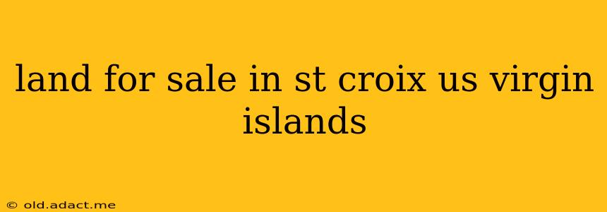 land for sale in st croix us virgin islands