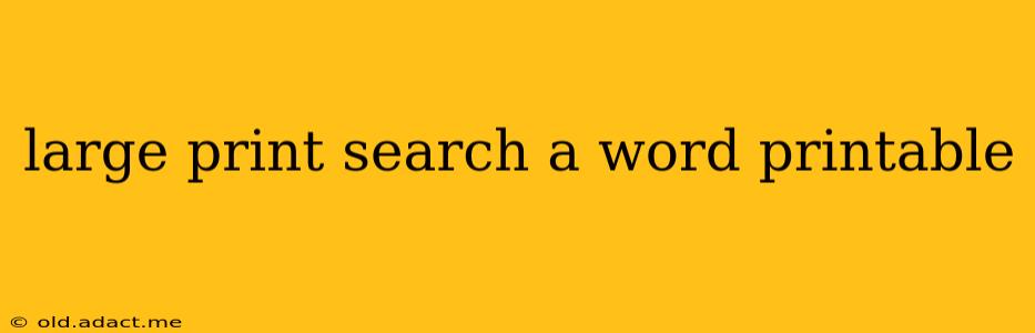 large print search a word printable