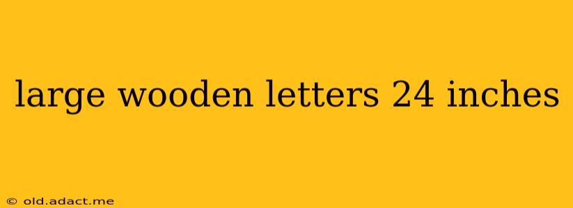 large wooden letters 24 inches
