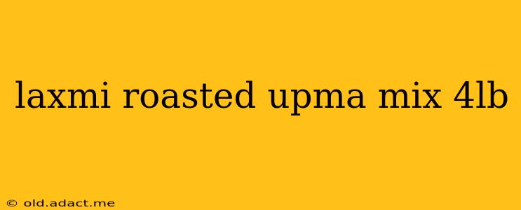 laxmi roasted upma mix 4lb