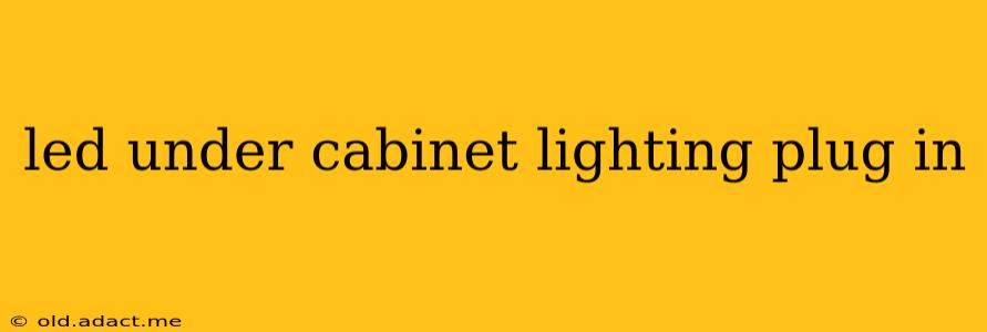 led under cabinet lighting plug in