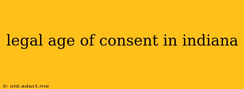 legal age of consent in indiana