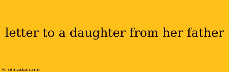 letter to a daughter from her father