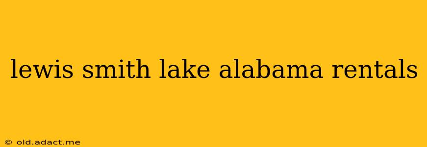 lewis smith lake alabama rentals