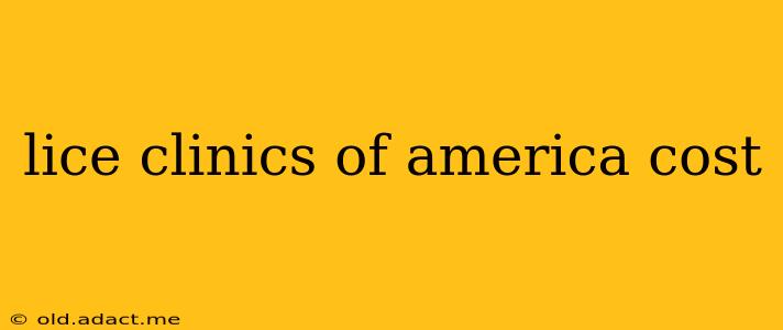 lice clinics of america cost