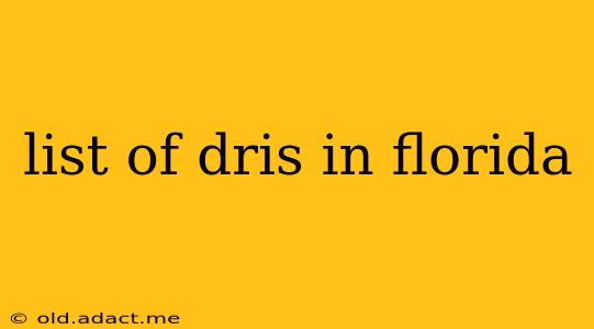 list of dris in florida