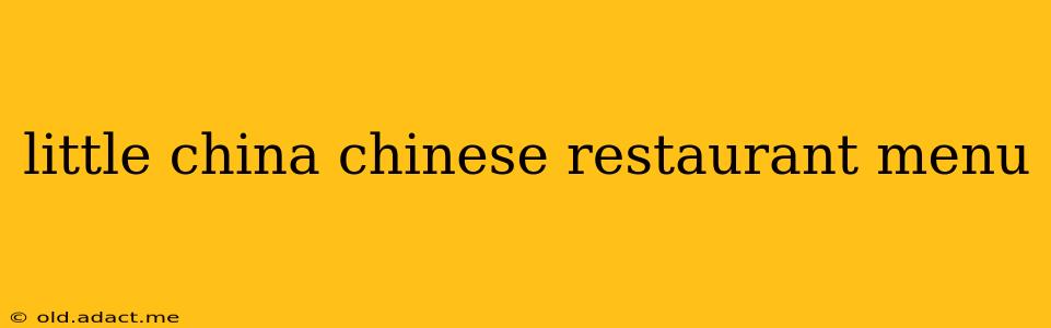 little china chinese restaurant menu