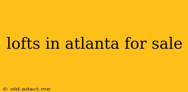 lofts in atlanta for sale