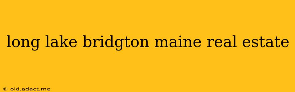 long lake bridgton maine real estate