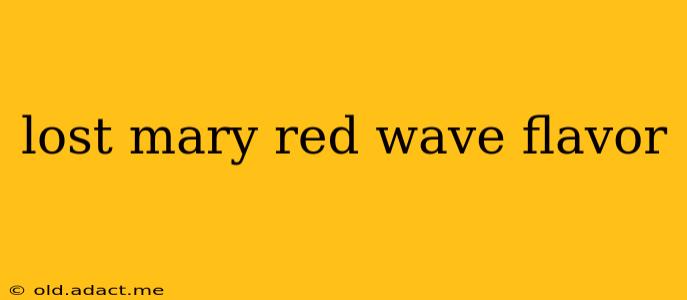 lost mary red wave flavor