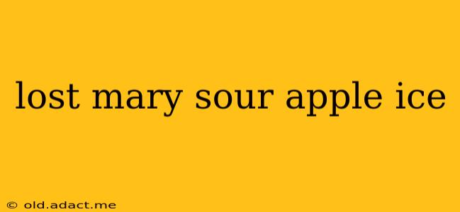 lost mary sour apple ice