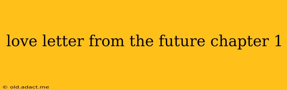 love letter from the future chapter 1