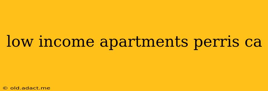 low income apartments perris ca