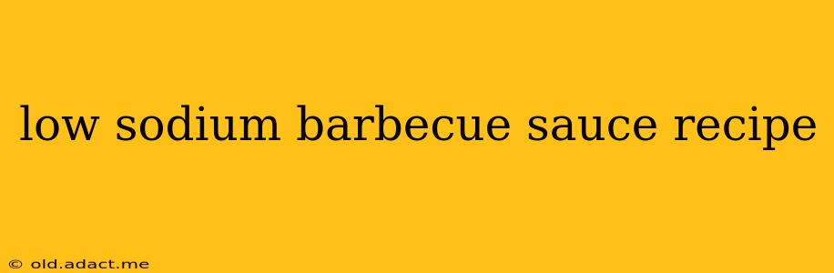 low sodium barbecue sauce recipe