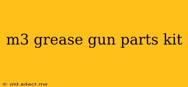 m3 grease gun parts kit