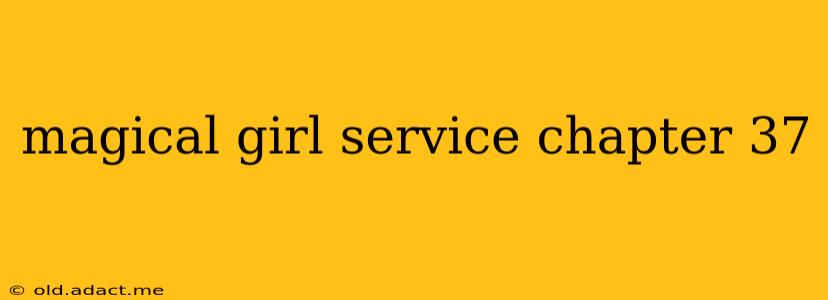 magical girl service chapter 37