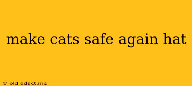 make cats safe again hat