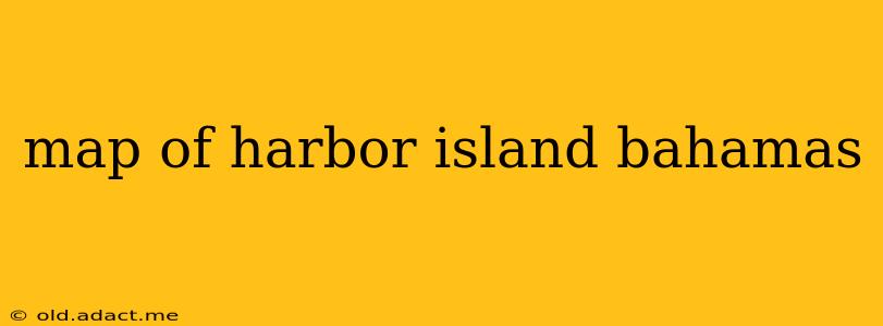 map of harbor island bahamas