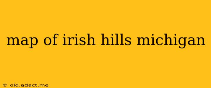 map of irish hills michigan