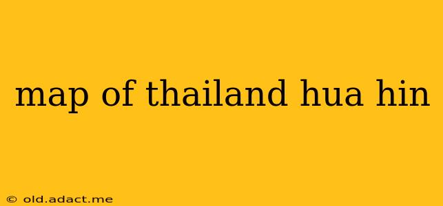 map of thailand hua hin