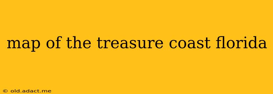 map of the treasure coast florida