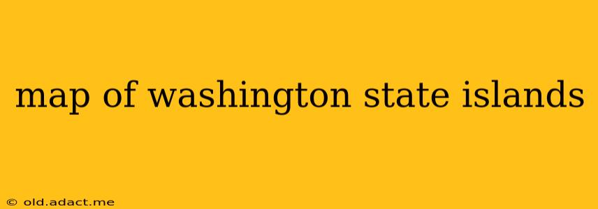 map of washington state islands