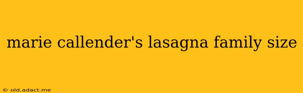 marie callender's lasagna family size