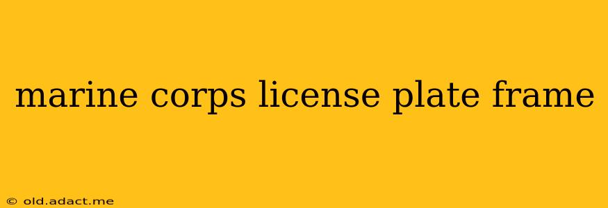 marine corps license plate frame
