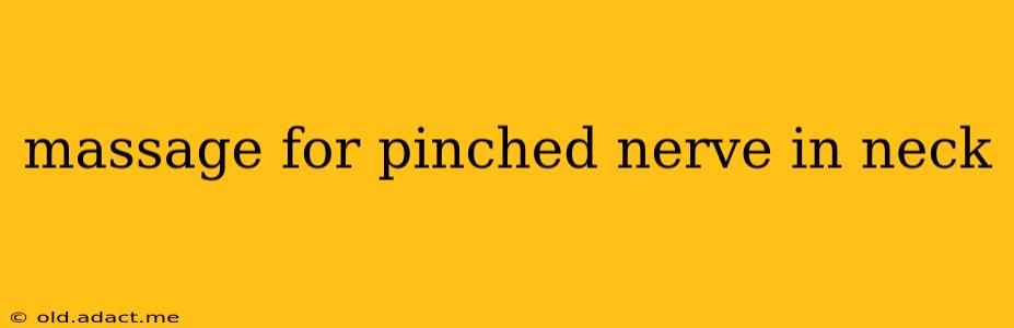 massage for pinched nerve in neck