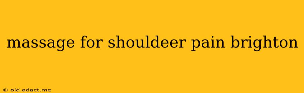 massage for shouldeer pain brighton