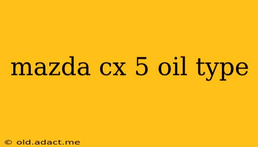 mazda cx 5 oil type