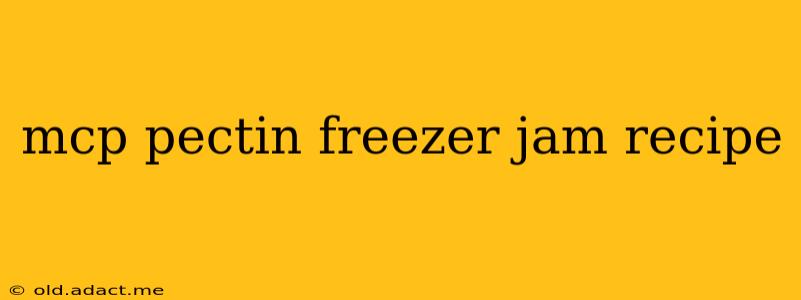 mcp pectin freezer jam recipe