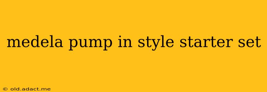 medela pump in style starter set