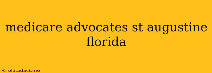 medicare advocates st augustine florida