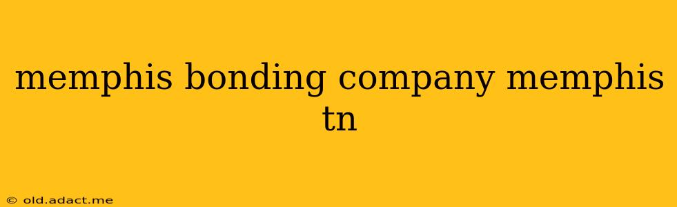 memphis bonding company memphis tn