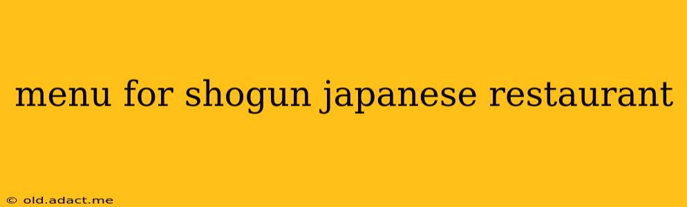 menu for shogun japanese restaurant
