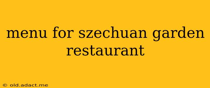 menu for szechuan garden restaurant