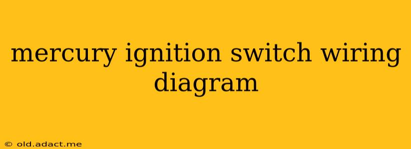 mercury ignition switch wiring diagram