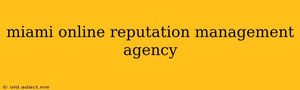 miami online reputation management agency