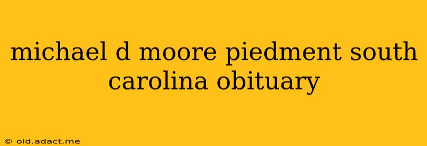 michael d moore piedment south carolina obituary