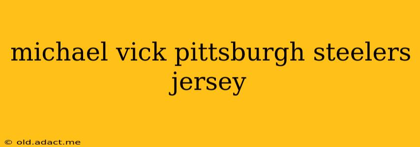 michael vick pittsburgh steelers jersey