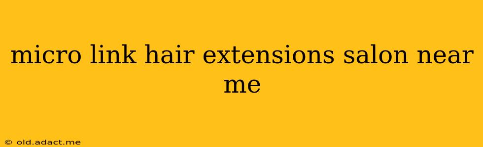 micro link hair extensions salon near me
