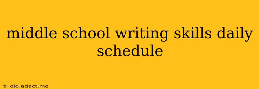 middle school writing skills daily schedule
