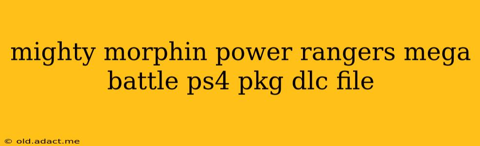 mighty morphin power rangers mega battle ps4 pkg dlc file