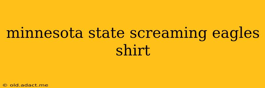 minnesota state screaming eagles shirt