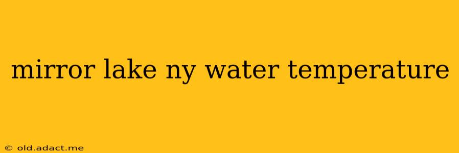 mirror lake ny water temperature