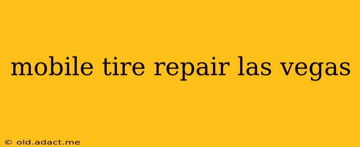 mobile tire repair las vegas