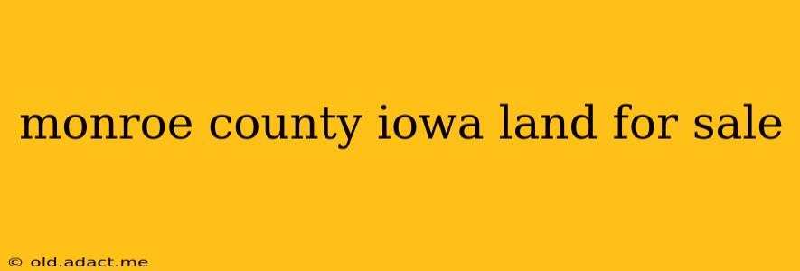 monroe county iowa land for sale